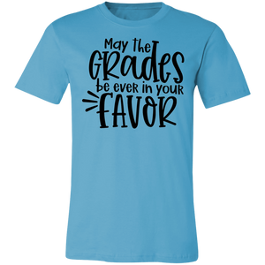 May the Grades Be Ever In Your Favor - Now Ya Talkin Tees 2