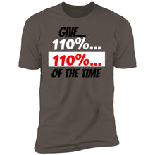 Load image into Gallery viewer, Give 110% T-Shirt
