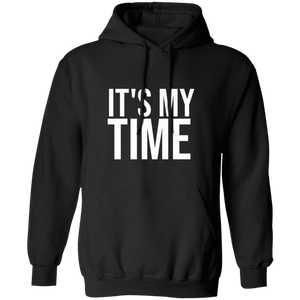 It's My Time Hoodie