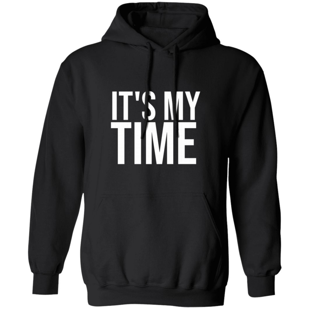 It's My Time Hoodie