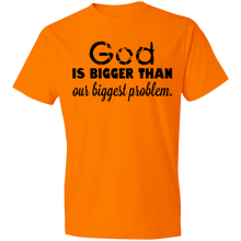 Load image into Gallery viewer, God is Bigger than Our Biggest Problem - Now Ya Talkin Tees 2
