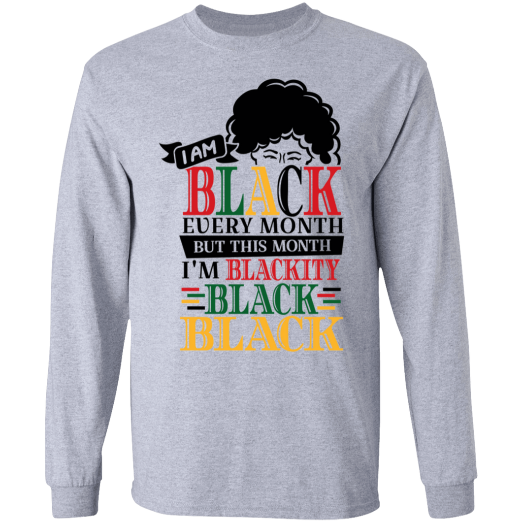 I Am Black Every Month LS