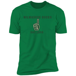 Bucks #1 Say Less Premium T-Shirt