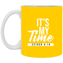 Load image into Gallery viewer, It&#39;s My Time 11 oz. Mug
