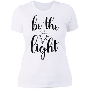 Be the Light - Now Ya Talkin Tees 2