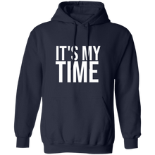 Load image into Gallery viewer, It&#39;s My Time Hoodie
