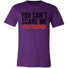 Load image into Gallery viewer, You Can&#39;t Scare I&#39;m A Teacher - Now Ya Talkin Tees 2
