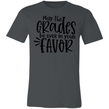 Load image into Gallery viewer, May the Grades Be Ever In Your Favor - Now Ya Talkin Tees 2
