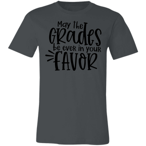 May the Grades Be Ever In Your Favor - Now Ya Talkin Tees 2