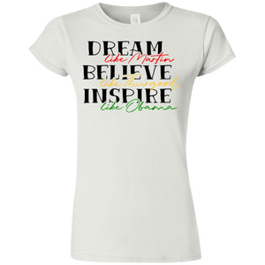 Dream Believe Inspire Softstyle