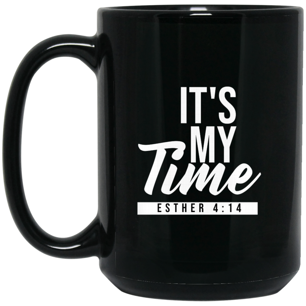 It's My Time 15 oz. Mug