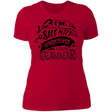 Load image into Gallery viewer, I'm Silently Correcting Your Grammar - Now Ya Talkin Tees 2
