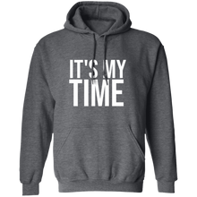 Load image into Gallery viewer, It&#39;s My Time Hoodie
