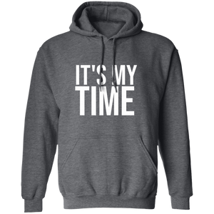 It's My Time Hoodie