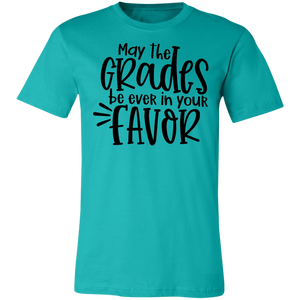 May the Grades Be Ever In Your Favor - Now Ya Talkin Tees 2