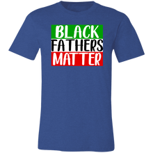 Load image into Gallery viewer, Black Fathers Matter - Now Ya Talkin Tees 2
