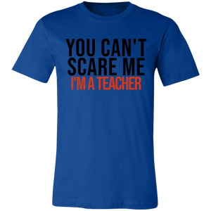 You Can't Scare I'm A Teacher - Now Ya Talkin Tees 2