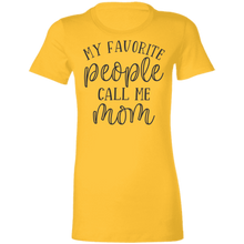 Load image into Gallery viewer, My Favorite People Call Me Mom
