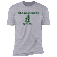 Load image into Gallery viewer, Bucks #1 Say Less Premium T-Shirt
