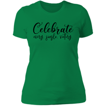 Load image into Gallery viewer, Celebrate Every Single Victory - Now Ya Talkin Tees 2
