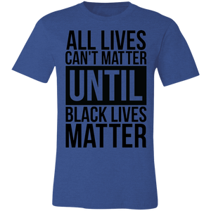 All Lives Can't Matter - Now Ya Talkin Tees 2