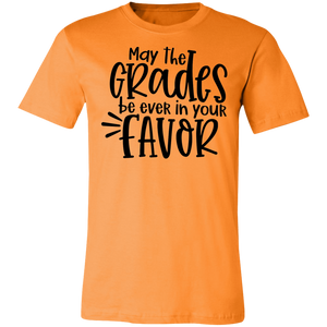 May the Grades Be Ever In Your Favor - Now Ya Talkin Tees 2