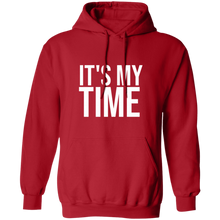 Load image into Gallery viewer, It&#39;s My Time Hoodie
