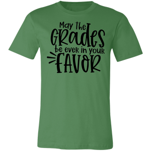 May the Grades Be Ever In Your Favor - Now Ya Talkin Tees 2