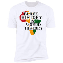 Load image into Gallery viewer, Black History is World Short Sleeve
