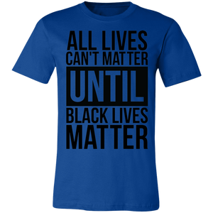 All Lives Can't Matter - Now Ya Talkin Tees 2