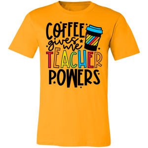 Coffee Gives Me Teacher Powers