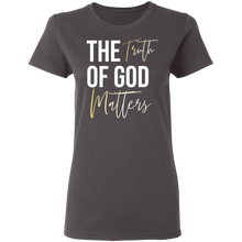 Load image into Gallery viewer, The Truth of God Matters
