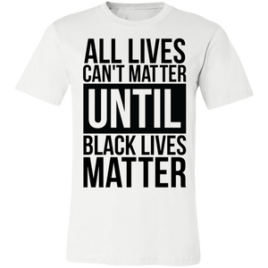 All Lives Can't Matter - Now Ya Talkin Tees 2