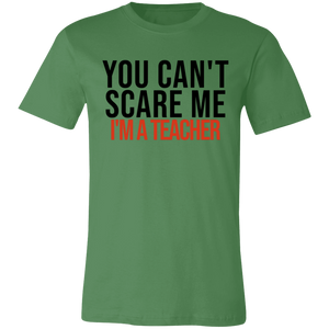 You Can't Scare I'm A Teacher - Now Ya Talkin Tees 2
