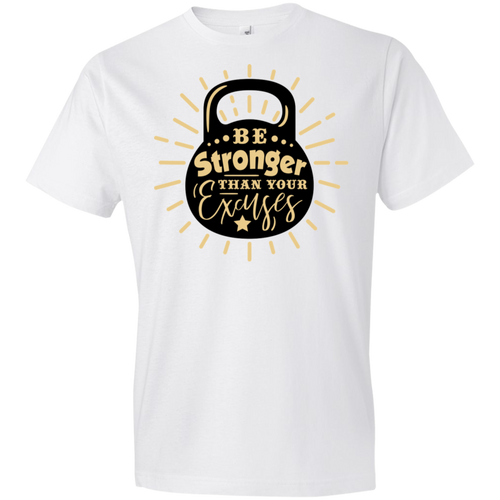 Be Stronger than Your Excuses - Now Ya Talkin Tees 2