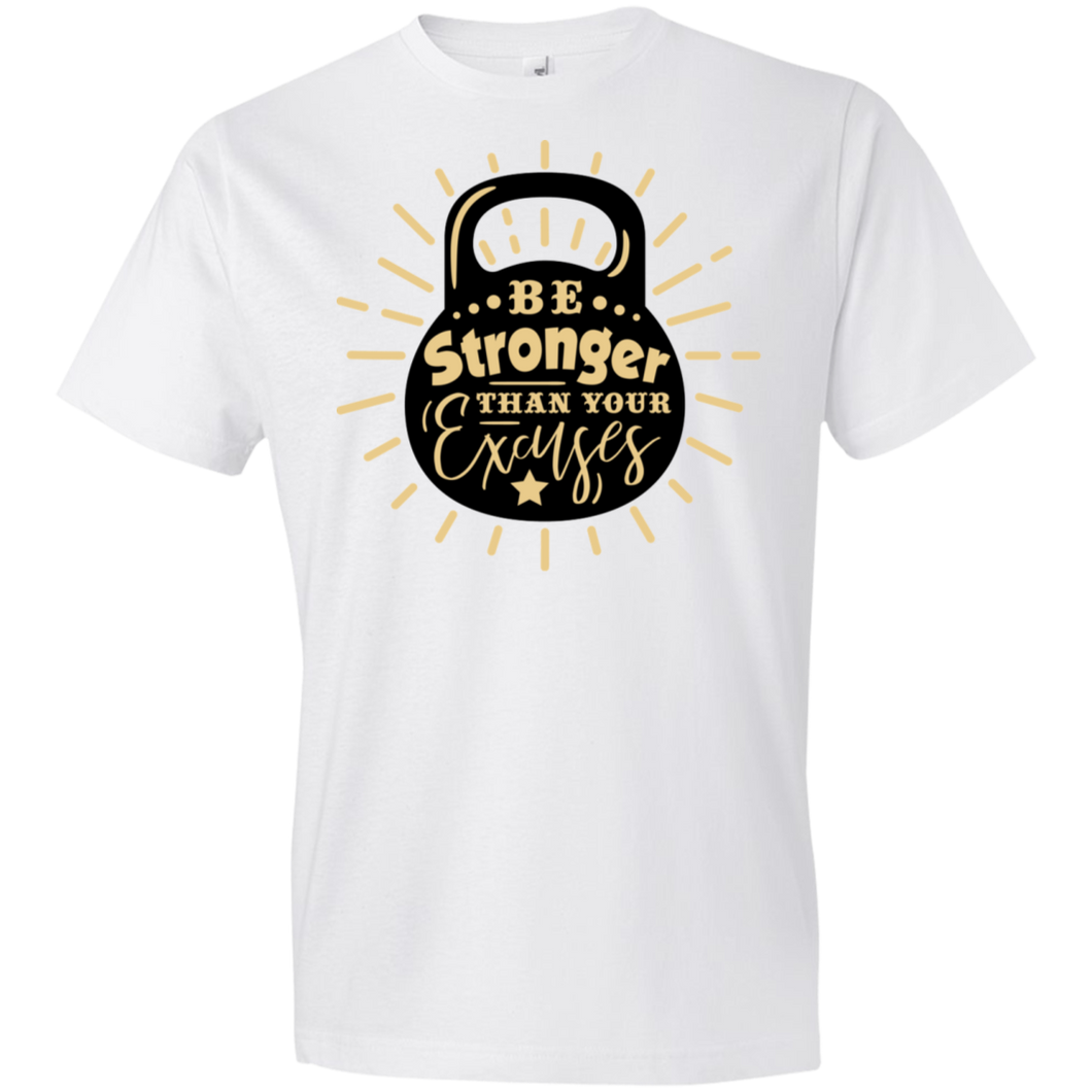 Be Stronger than Your Excuses - Now Ya Talkin Tees 2