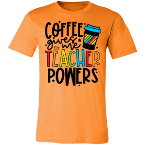 Coffee Gives Me Teacher Powers