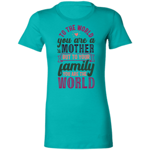 Mom You Are the World