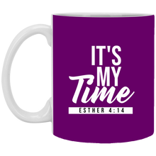 Load image into Gallery viewer, It&#39;s My Time 11 oz. Mug
