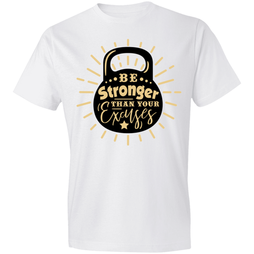 Be Stronger than Your Excuses - Now Ya Talkin Tees 2