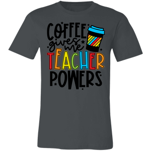 Coffee Gives Me Teacher Powers