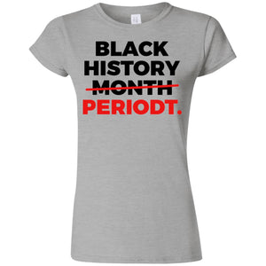 Black History Periodt Softstyle