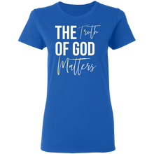 Load image into Gallery viewer, The Truth of God Matters
