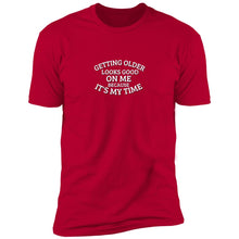 Load image into Gallery viewer, Getting Old Looks Good T-Shirt
