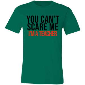 You Can't Scare I'm A Teacher - Now Ya Talkin Tees 2