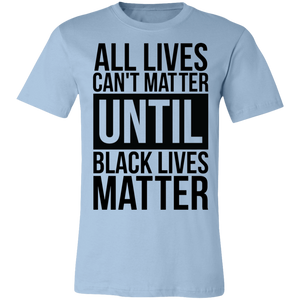 All Lives Can't Matter - Now Ya Talkin Tees 2