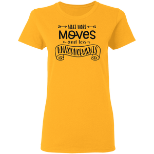 Make More Moves - Now Ya Talkin Tees 2