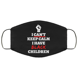 Can't Keep Calm I Have Black Children - Now Ya Talkin Tees 2