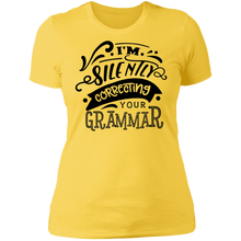 Load image into Gallery viewer, I'm Silently Correcting Your Grammar - Now Ya Talkin Tees 2
