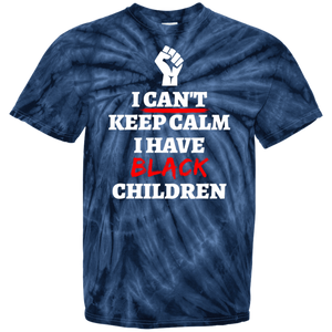 CANT KEEP CALM I HAVE BLACK CHILDREN